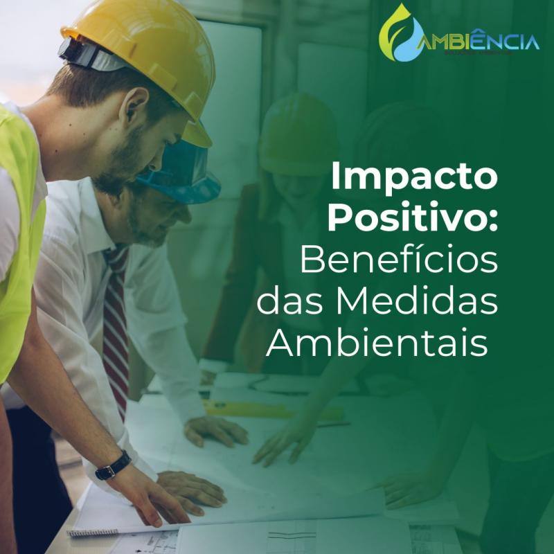 Impacto positivo: os benefícios das medidas ambientais